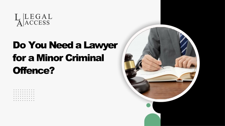 PPT - Do You Need a Lawyer for a Minor Criminal Offence? PowerPoint Presentation - ID:13870088