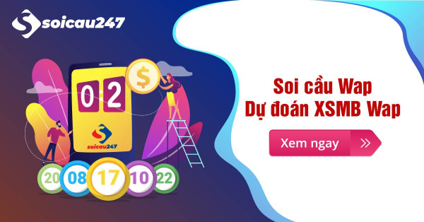 Soi cầu WAP - Dự đoán xổ số 3 miền hôm nay VIP