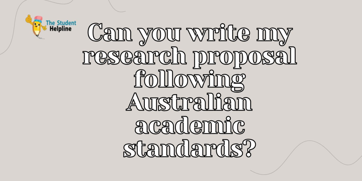 Can you write my research proposal following Australian academic standards?