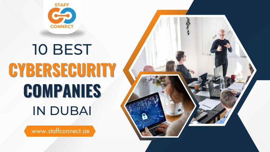 10 Best Cybersecurity Companies In Dubai | Staff Connect