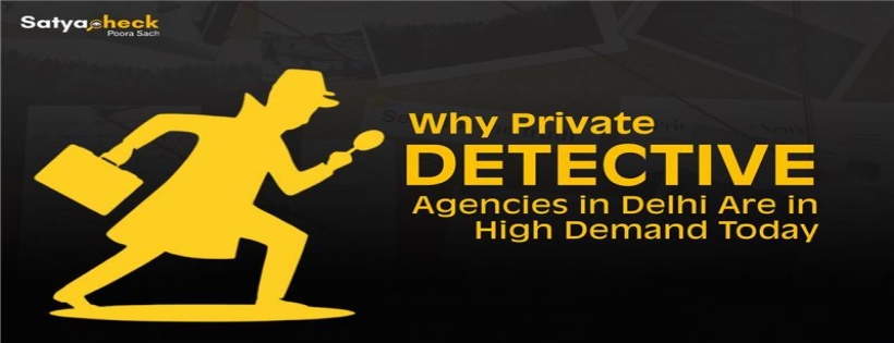 Why Private Detective Agencies in Delhi Are in High Demand Today