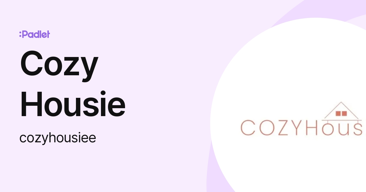 Cozy Housie (cozyhousiee) profile | Padlet