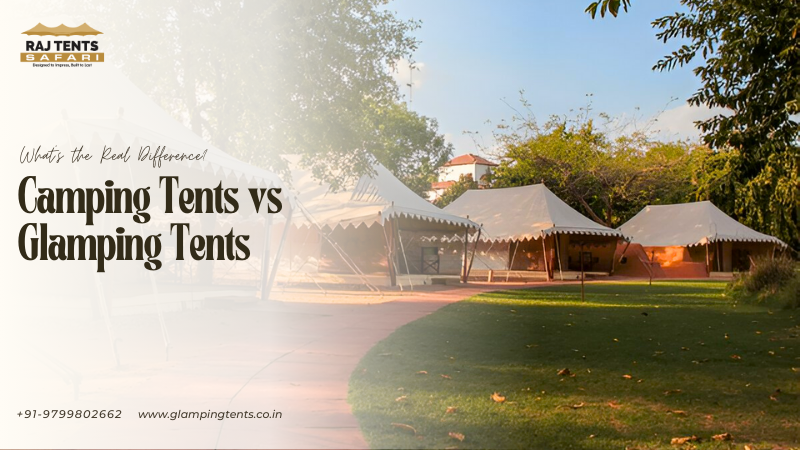 Camping Tents vs Glamping Tents: What’s the Real Difference?