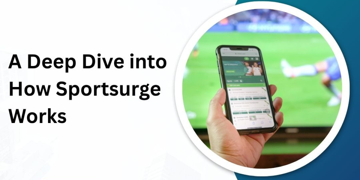 A Deep Dive into How Sportsurge Works