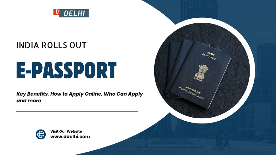 e-Passports in India: How to Apply, Benefits, Who Can Get It