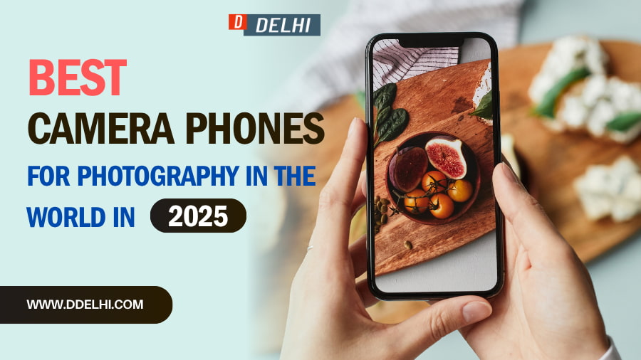 Best Camera Phones For Photography in the World in 2025