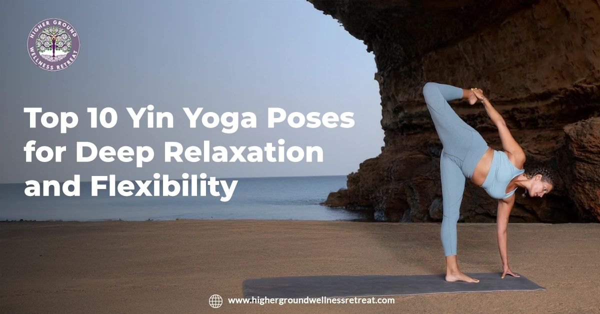 Top 10 Yin Yoga Poses for Deep Relaxation and Flexibility