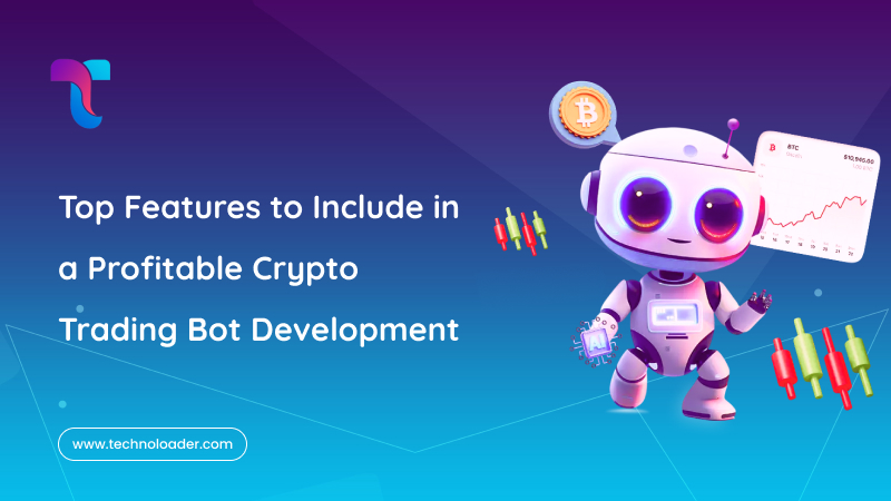 Top Features to Include in a Profitable Crypto Trading Bot Development - FORTUNE BUSINESS NEWS