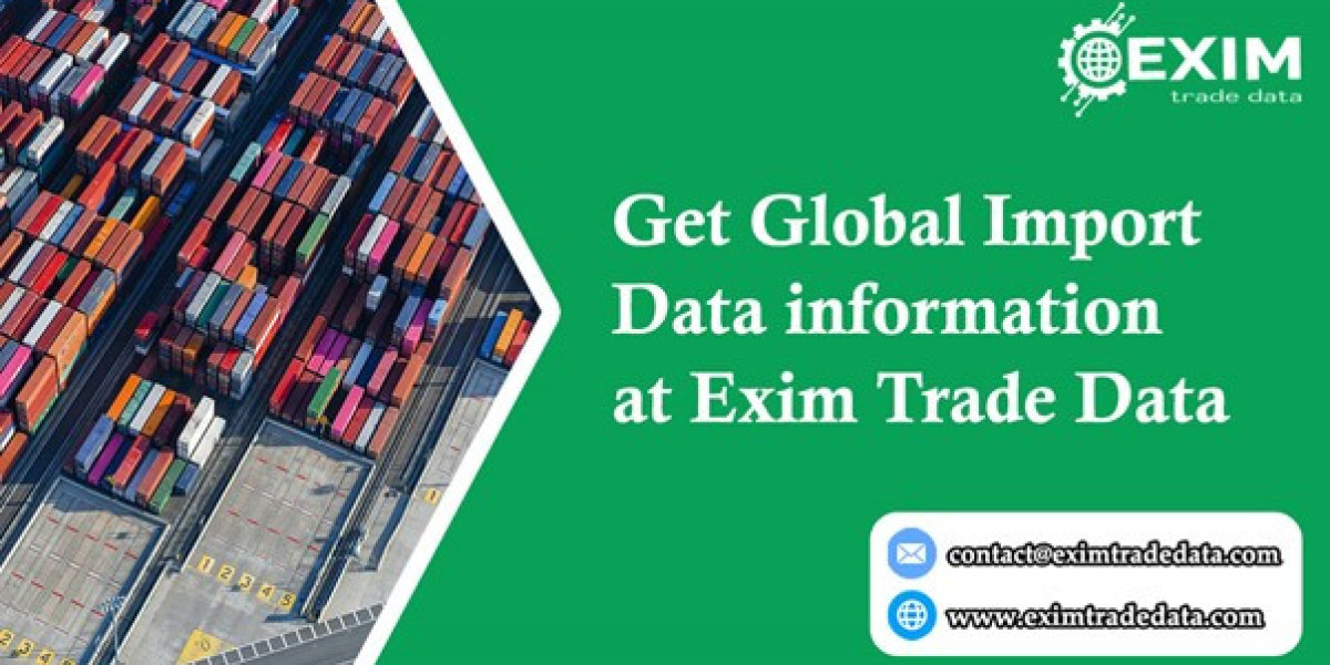 Get Global Import Data information at Exim Trade Data