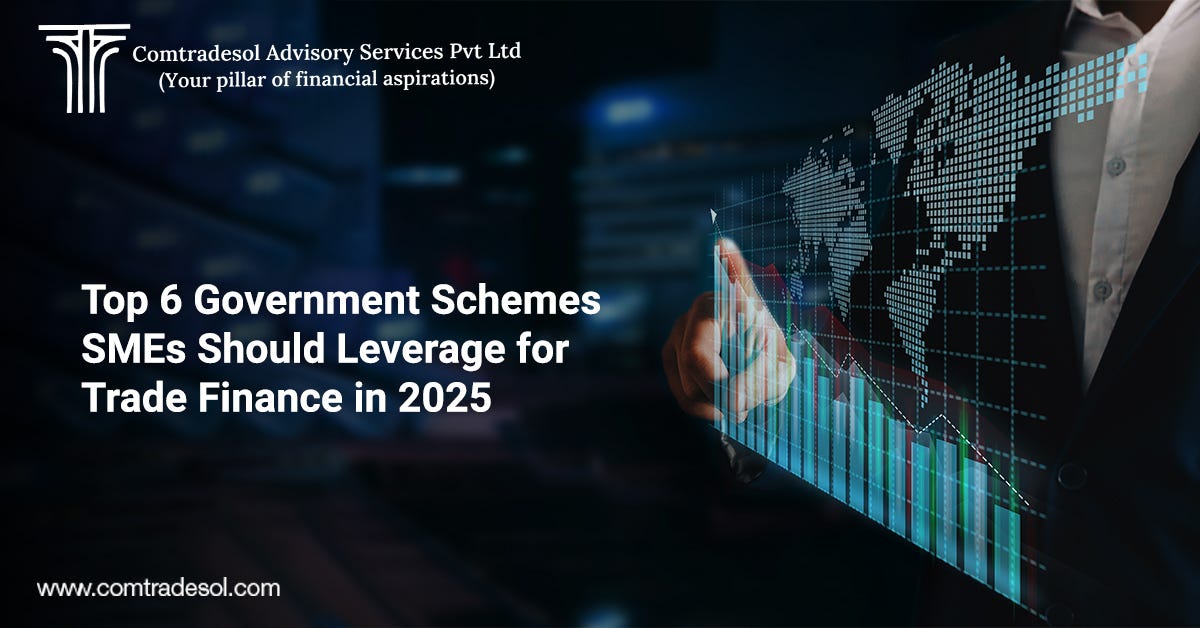 Top 6 Government Schemes SMEs Should Leverage for Trade Finance in 2025 | by Comtradesol Advisory | Jul, 2025 | Medium