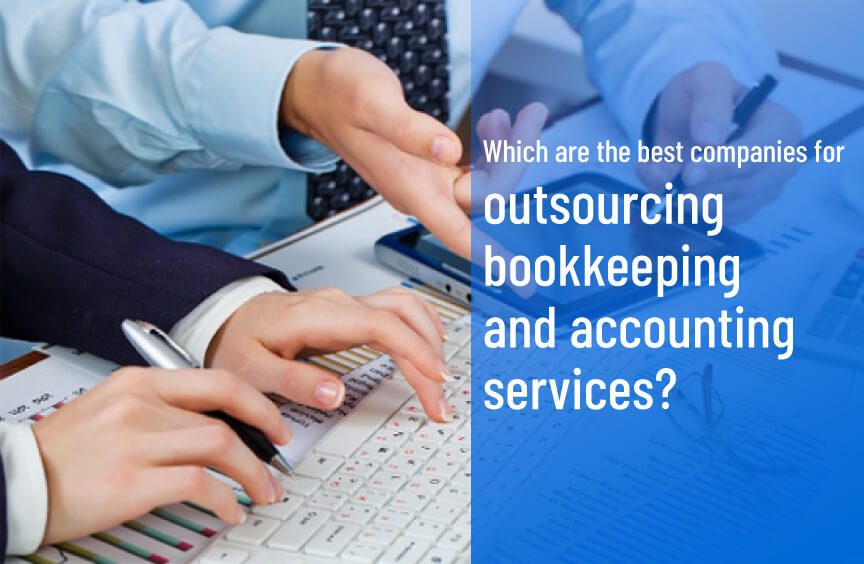 Outsourcing Bookkeeping and Accounting: Best Companies