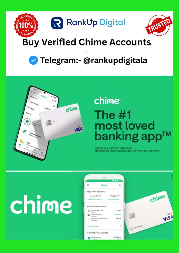 Buy Verified Chime Accounts - RankUp Digital is USA,UK ,CA ,AUS ,NZ,MA Any country verified Paypal, Cashapp, Stripe, Skrill, Neteller, Webmoney and Any type of reviews and Marketing service Provider Agency.