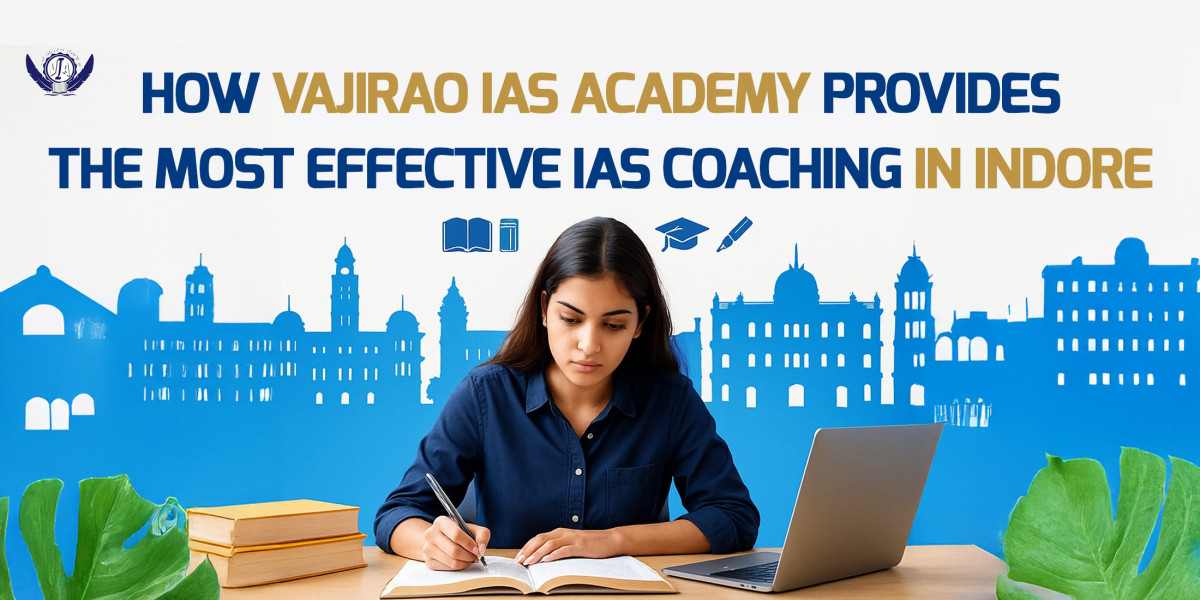 How Vajirao IAS Academy Provides the Most Effective IAS Coaching in Indore