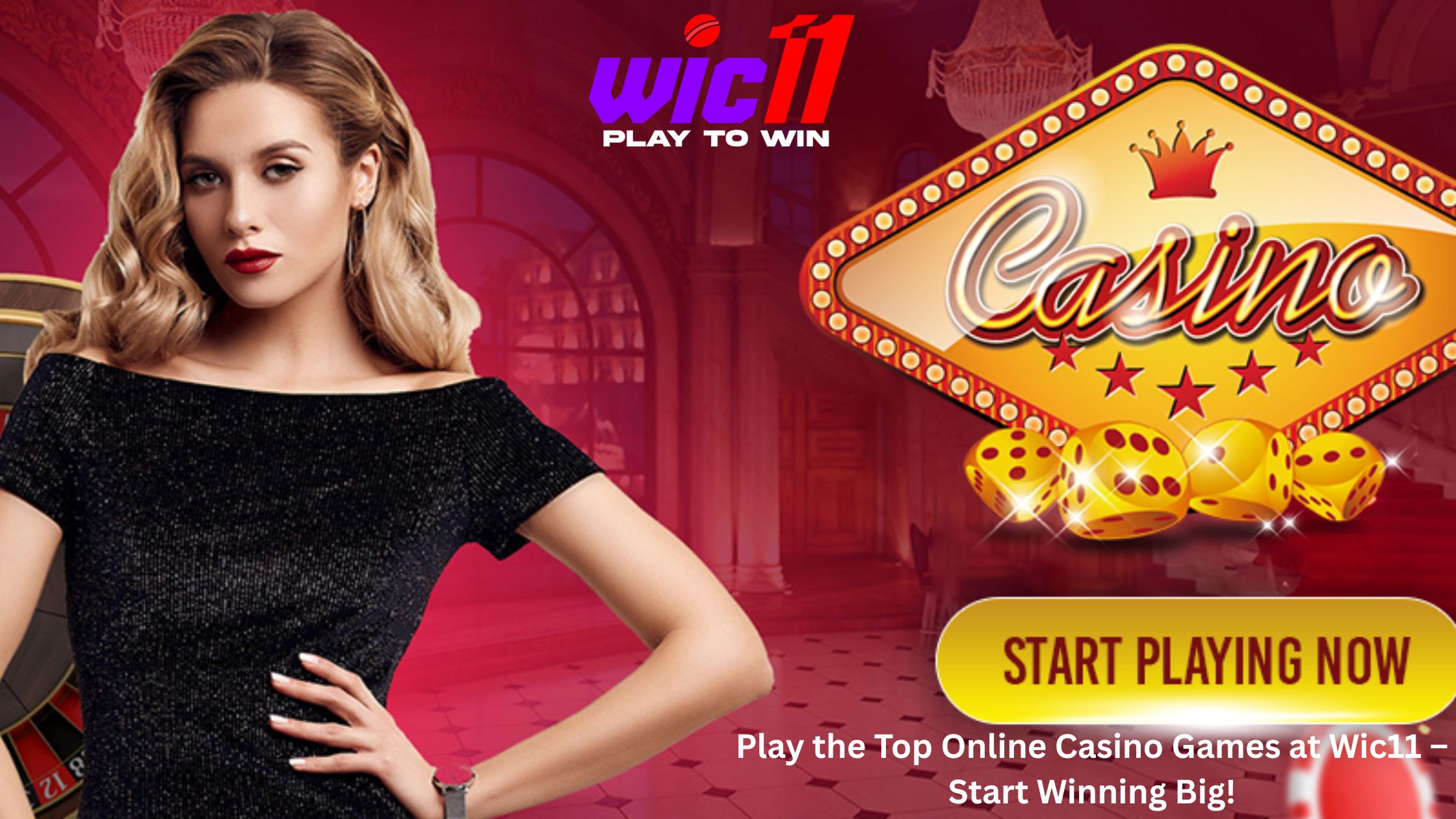 Play the Top Online Casino Game at Wic11 – Start Winning Big!