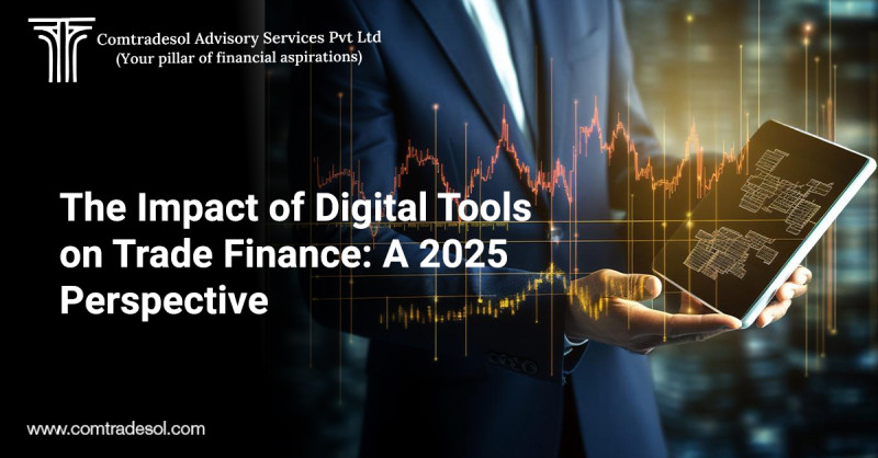 The Impact of Digital Tools on Trade Finance: A 2025 Perspective : comtradesol — LiveJournal