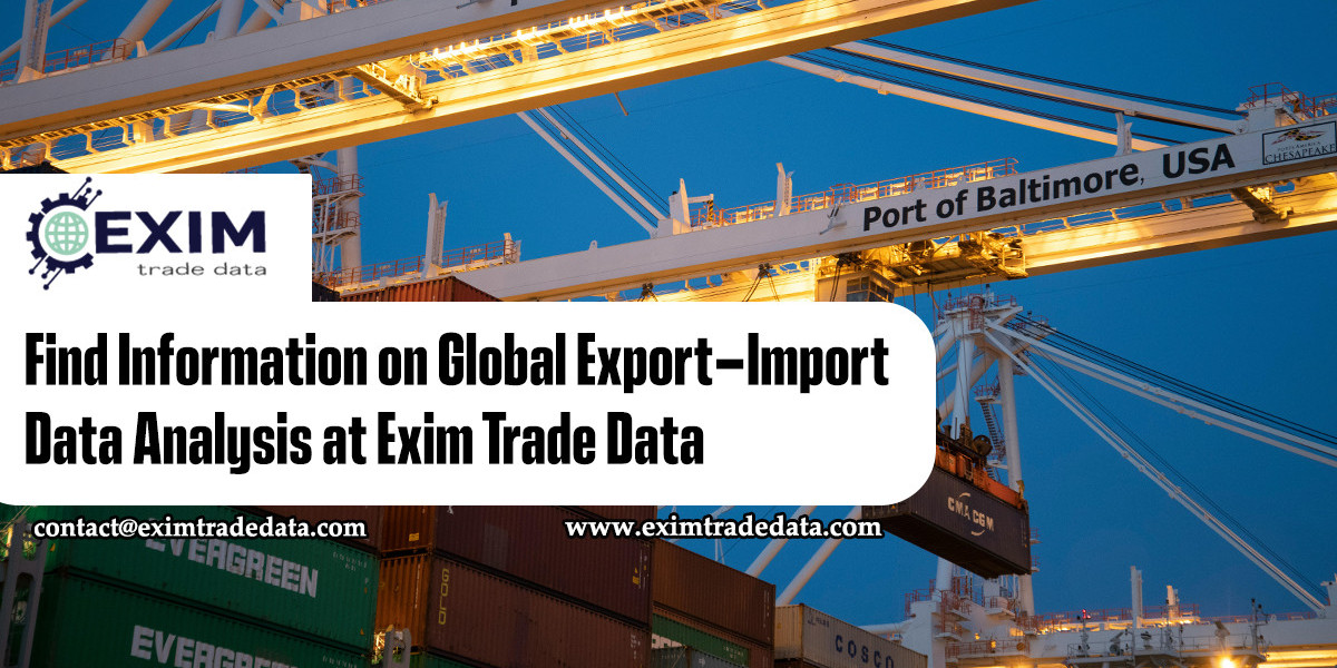Find information on global export-import data analysis at Exim Trade Data