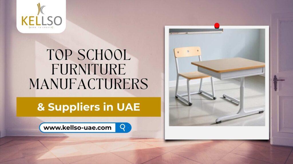 Top School Furniture Manufacturers & Suppliers in UAE