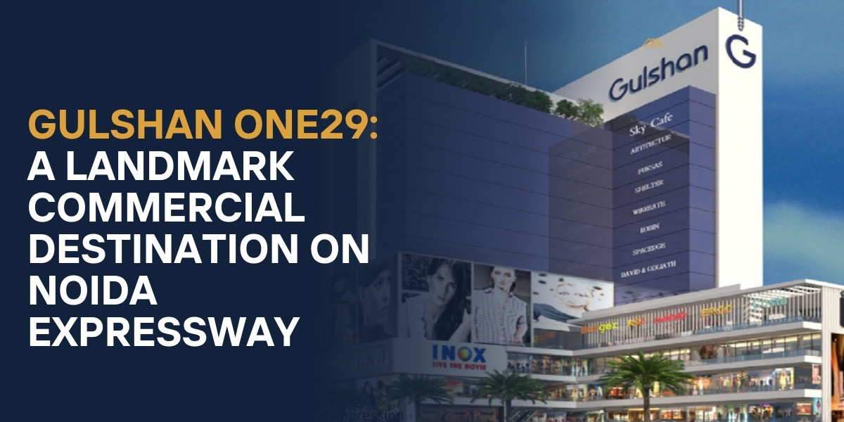 Gulshan One29: A Landmark Commercial Destination on Noida Expressway