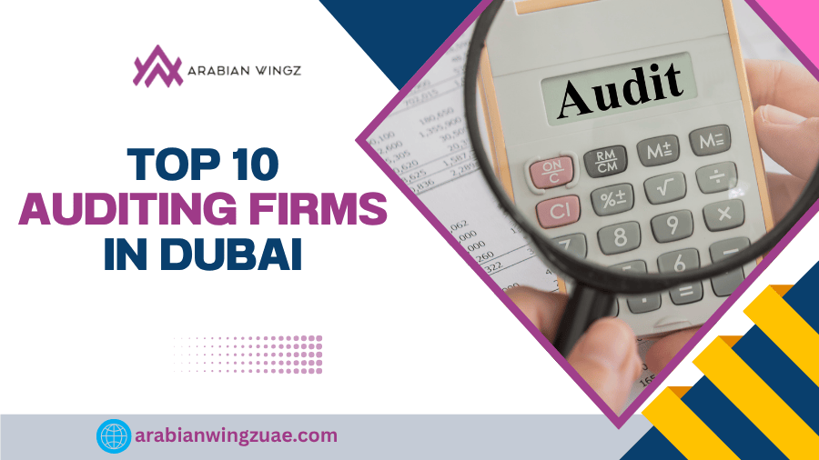 Top 10 Auditing Firms in Dubai, UAE (2025)