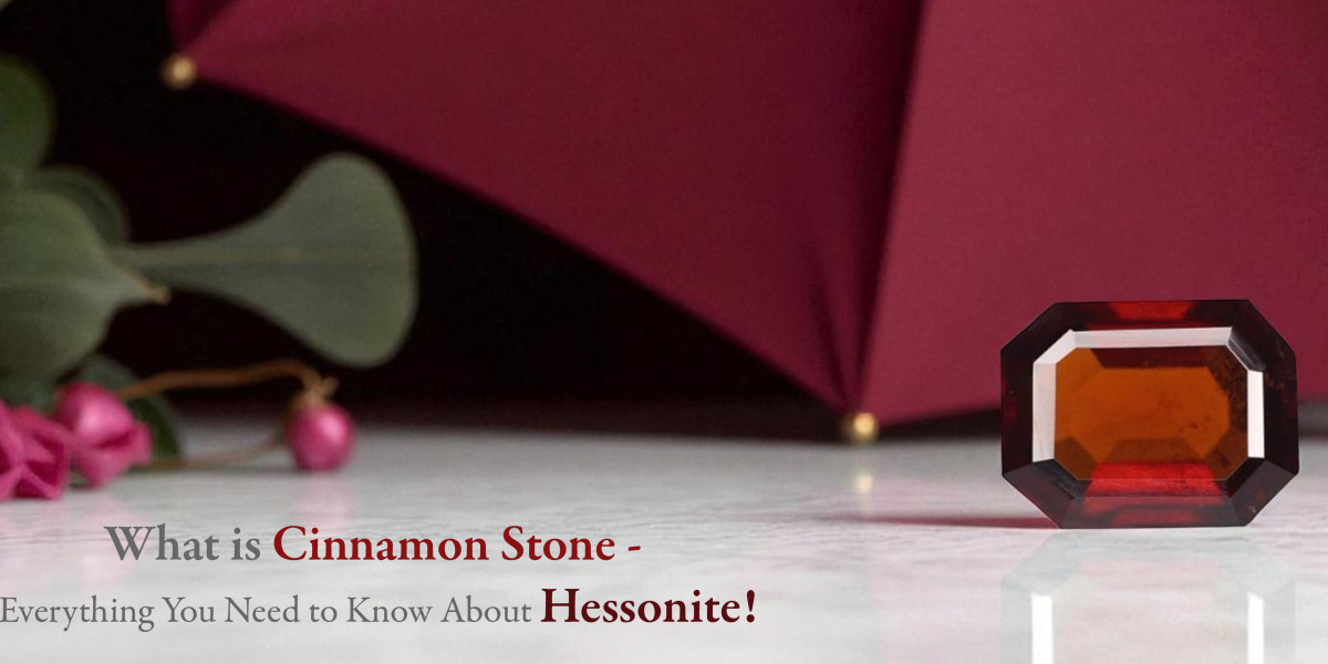 What is Cinnamon Stone - Everything You Need to Know About Hessonite!