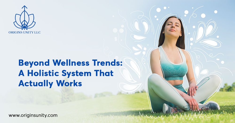 Beyond Wellness Trends: A Holistic System That Actually Works | Pearltrees