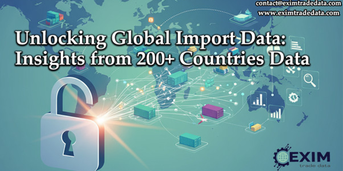 Unlocking Global Import Data: Insights from 200+ Countries Data