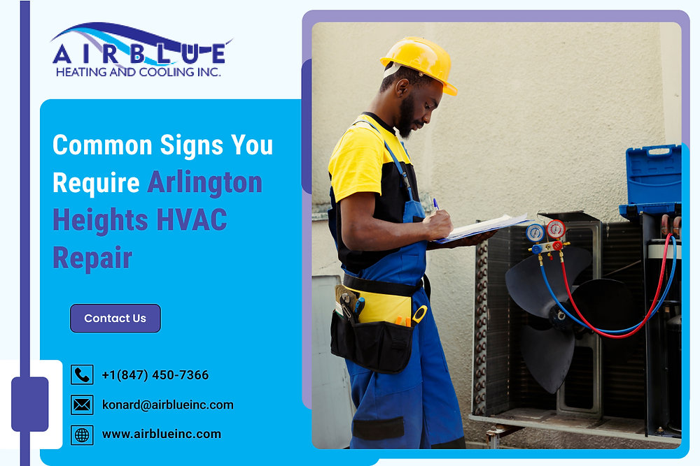 Common Signs You Require Arlington Heights HVAC Repair