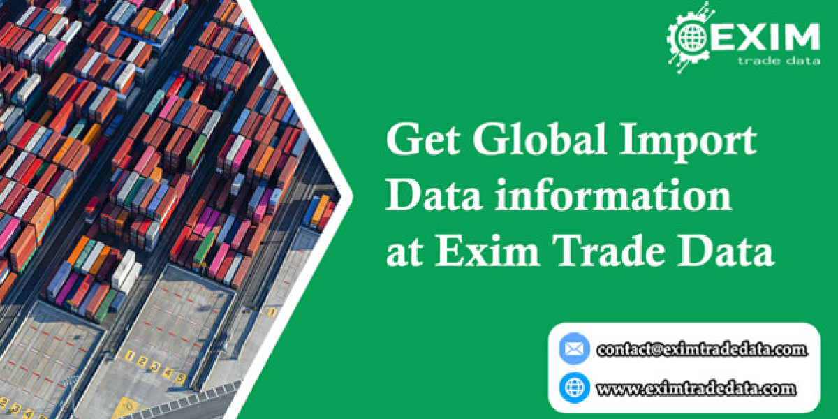 Get Global Import Data information at Exim Trade Data