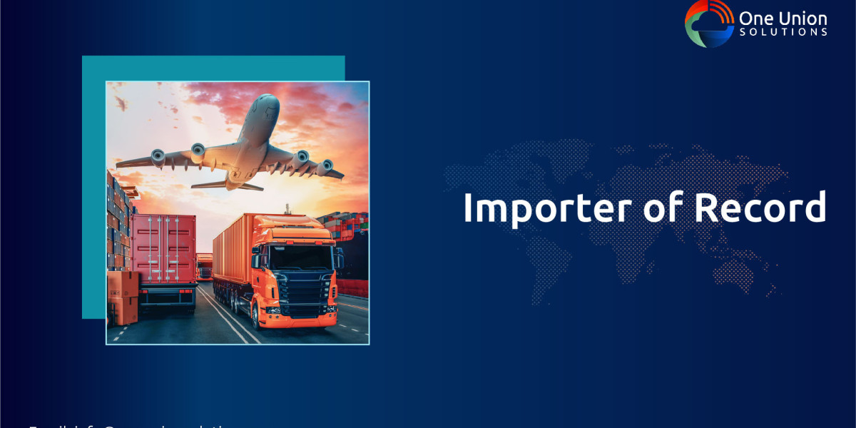 The Importance of Importer of Record Services in Global Trade