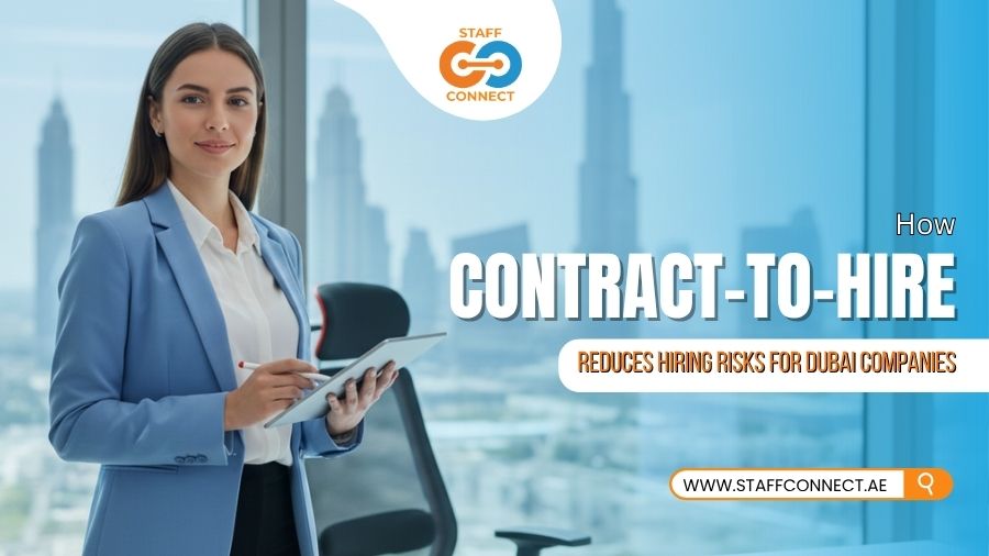 How Contract-to-Hire Reduces Hiring Risks for Dubai Company
